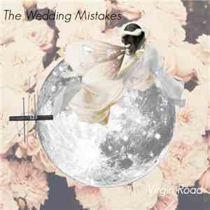 The Wedding Mistakes - Virgin Road flac download