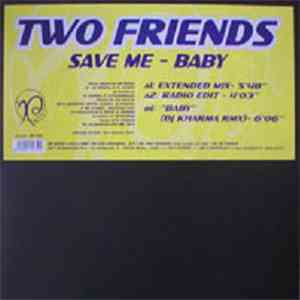 Two Friends  - Save Me - Baby flac download