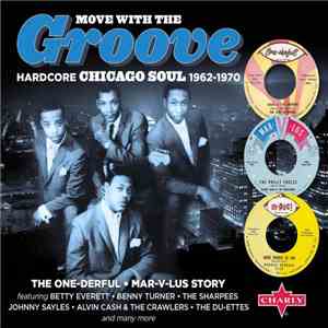 Various - Move With The Groove (Hardcore Chicago Soul 1962-1970) flac download