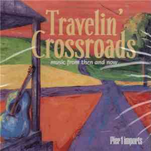 Various - Travelin' Crossroads flac download