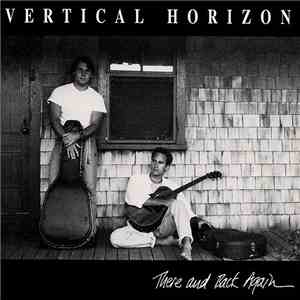 Vertical Horizon - There And Back Again flac download
