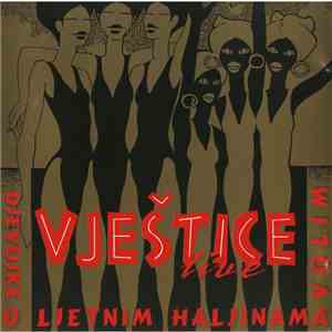 Vještice - Djevojke U Ljetnim Haljinama Volim - Live flac download