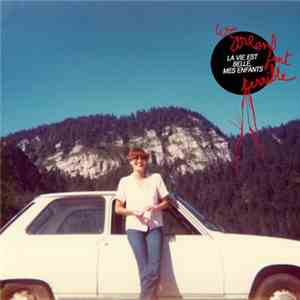 We Are Enfant Terrible - La Vie Est Belle, Mes Enfants flac download