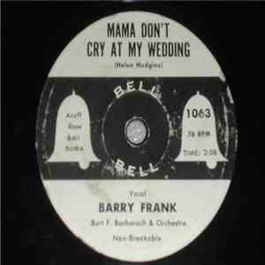 Barry Frank - Mama Don't Cry At My Wedding / Fortune In Dreams flac download