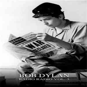 Bob Dylan / Various - Radio Radio: Theme Time Radio Hour Volume Three flac download