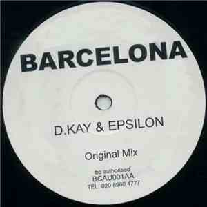 D. Kay & Epsilon - Barcelona flac download