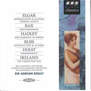 Elgar / Bax / Hadley / Bliss / Holst / Ireland — BBC Symphony Orchestra, London Philharmonic Orchestra, Philharmonia Orchestra - Sir Adrian Boult - Elgar / Bax / Hadley / Bliss / Holst / Ireland flac download