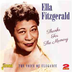 Ella Fitzgerald - Thanks For The Memory (The Voice Of Elegance) flac download