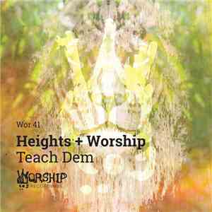 Heights & Worship - Teach Dem flac download