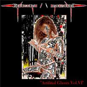 Hexonxonx - Artifitial Ghosts Vol. VI flac download