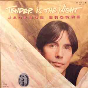 Jackson Browne - Tender Is The Night flac download