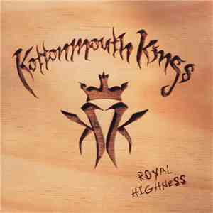 Kottonmouth Kings - Royal Highness flac download