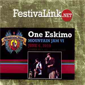 One Eskimo - Mountain Jam VI (June 6, 2010) flac download