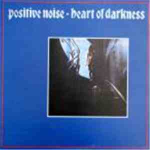 Positive Noise - Heart Of Darkness flac download