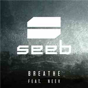 SeeB Feat. Neev - Breathe flac download