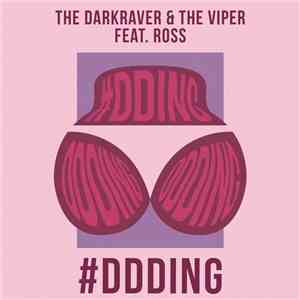 The Darkraver, The Viper Feat. Ross  - #DDDing flac download