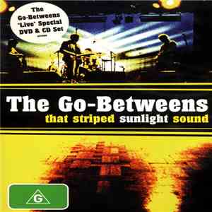 The Go-Betweens - That Striped Sunlight Sound flac download