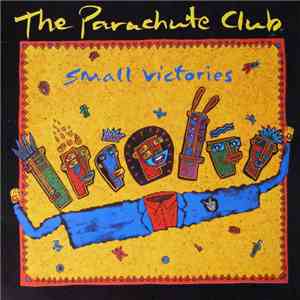 The Parachute Club - Small Victories flac download