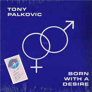 Tony Palkovic - Born With A Desire flac download
