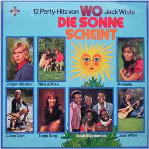 Various - Wo Die Sonne Scheint - 12 Party-Hits Von Jack White flac download