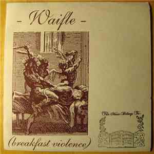 Waifle - (Breakfast Violence) flac download