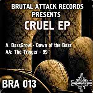 BassGrow / The Trigger - Cruel EP flac download