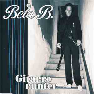 Bela B. - Gitarre Runter flac download