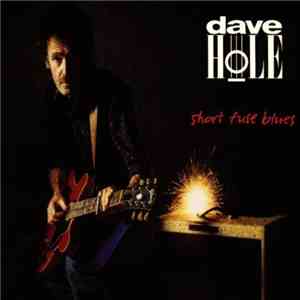 Dave Hole - Short Fuse Blues flac download