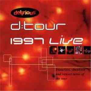 Deliriou5? - D:Tour Live 1997 flac download