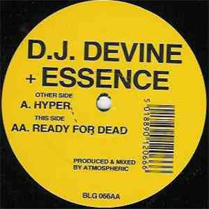 D.J. Devine & Essence - Hyper / Ready For Dead flac download