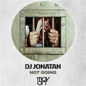 DJ Jonatan - Not Going flac download
