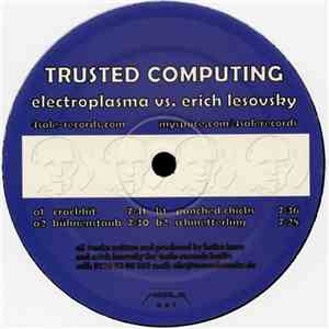Electroplasma vs. Erich Lesovsky - Trusted Computing flac download