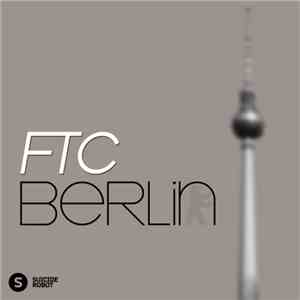 FTC  - Berlin flac download