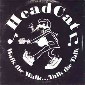 HeadCat - Walk The Walk..Talk The Talk flac download