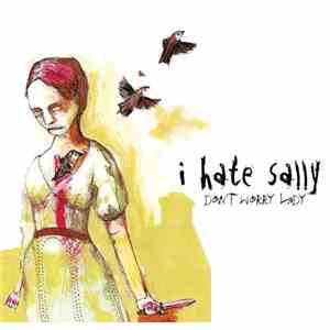 I Hate Sally - Don't Worry Lady flac download
