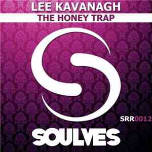 Lee Kavanagh - The Honey Trap flac download