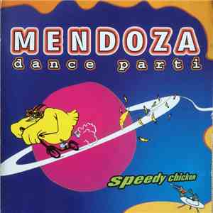 Mendoza Dance Parti - Speedy Chicken flac download
