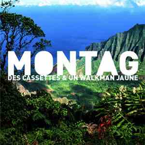 Montag - Des Cassettes & Un Walkman Jaune flac download