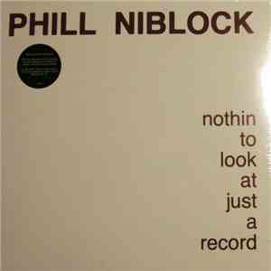 Phill Niblock - Nothin To Look At Just A Record flac download