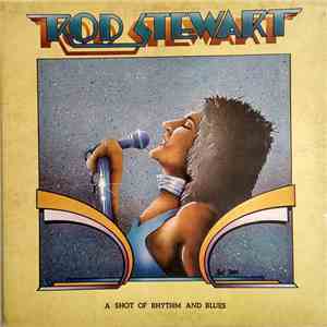 Rod Stewart - A Shot Of Rhythm And Blues flac download