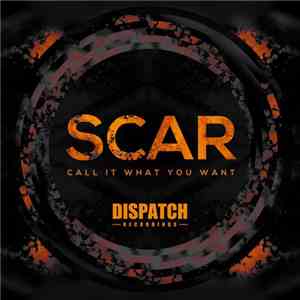 SCAR  - Call It What You Want flac download