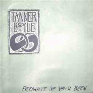 Tanner Boyle - Everywhere I've Never Been flac download