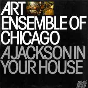 The Art Ensemble Of Chicago - A Jackson In Your House flac download