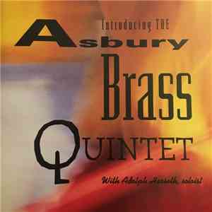 The Asbury Brass Quintet, Adolph Herseth - Introducing The Asbury Brass Quintet flac download