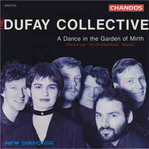 The Dufay Collective - A Dance In The Garden Of Mirth flac download