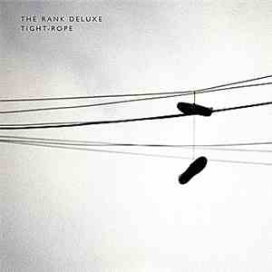 The Rank Deluxe - Tight-Rope flac download