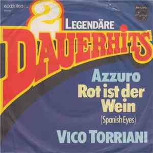 Vico Torriani - Azzuro / Rot Ist Der Wein (Spanish Eyes) flac download