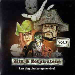 Zita & Zotpiratene - Vol. 3 (Lær Deg Piratsangene Våre!) flac download