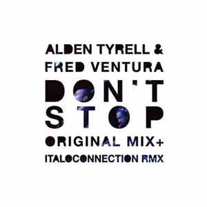 Alden Tyrell, Fred Ventura - Don't Stop flac download