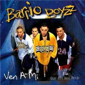 Barrio Boyzz - Ven A Mi flac download